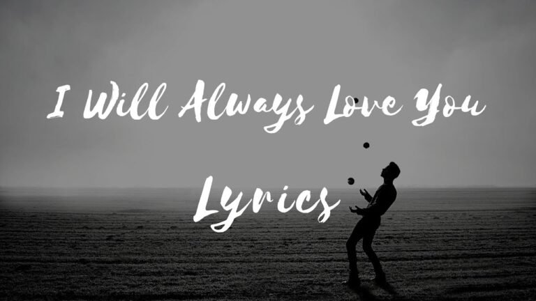 I Will Always Love You Lyrics by Dolly Parton